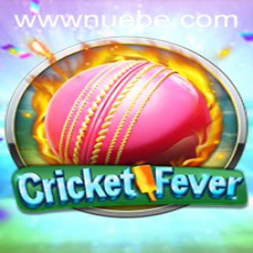 CricketFever: Experience the Thrill of NUEBE and Unleash the Ultimate Gameplay