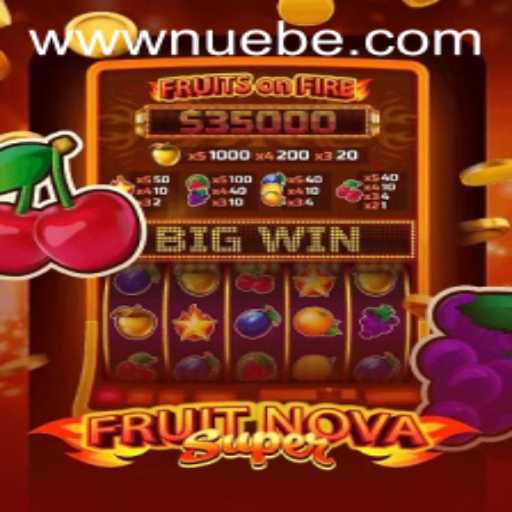 Discovering the Exciting World of FruitNovaSuper: An In-depth Look at NUEBE's Latest Gaming Triumph