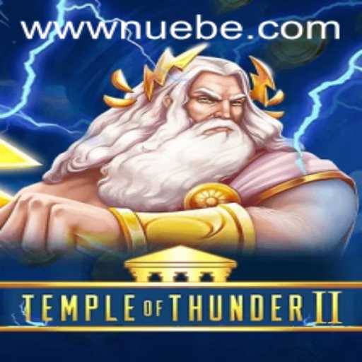 Discover Temple of Thunder II: An Epic Adventure with NUEBE Integration