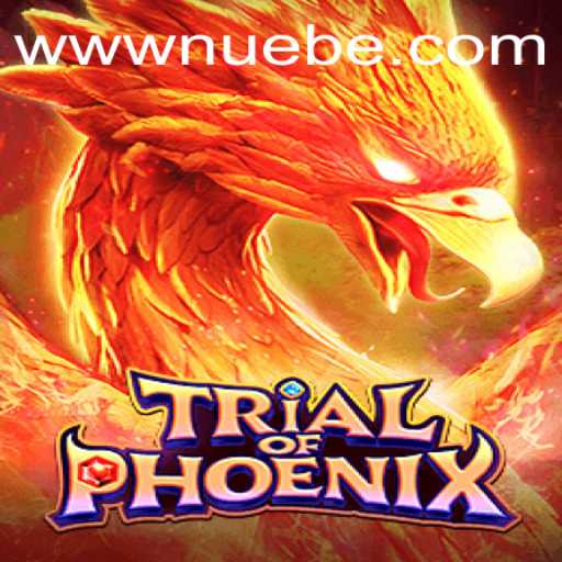 The Thrilling World of TrialofPhoenix: NUEBE's Impact on Modern Gaming